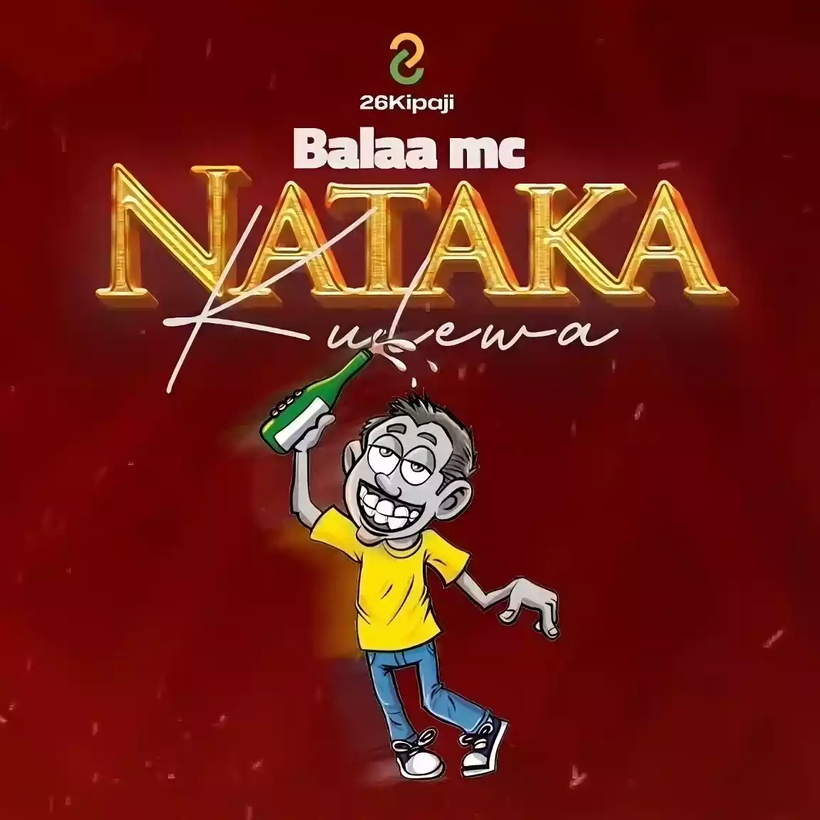 Balaa Mc - Nataka Kulewa Mp3 Download